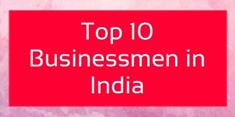 Top 10 Businessmen in India