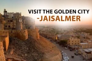 Jaisalmer - The Golden City in Rajasthan