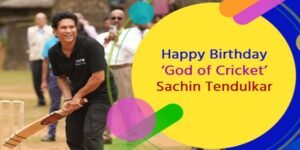 Happy Birthday Sachin Tendulkar